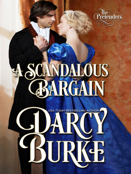 Title details for A Scandalous Bargain by Darcy Burke - Available